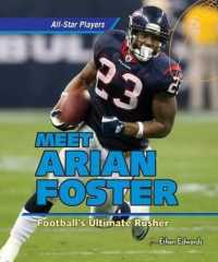 Meet Arian Foster: Football's Ultimate Rusher (All-star Players) （Library Binding）