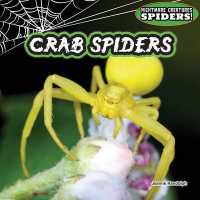 Crab Spiders (Nightmare Creatures: Spiders!)