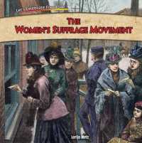 The Women's Suffrage Movement (Let's Celebrate Freedom!)