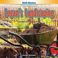 Logan's Landscaping : Foundations for Multiplication (Rosen Math Readers)