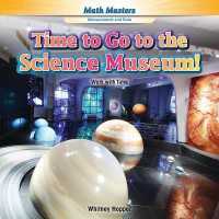 Time to Go to the Science Museum! : Work with Time (Rosen Math Readers)
