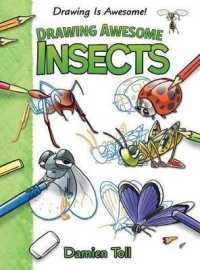 Drawing Awesome Insects (Drawing Is Awesome!)