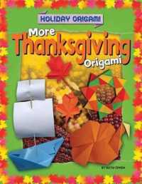More Thanksgiving Origami (Holiday Origami)