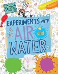 Experiments with Air and Water (Excellent Science Experiments) （Library Binding）