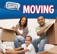 Moving (Let's Talk about It) （Library Binding）