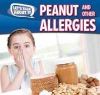 Peanut and Other Food Allergies (Let's Talk about It) （Library Binding）