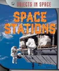 Space Stations (Objects in Space) （Library Binding）