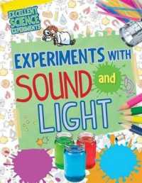 Experiments with Sound and Light (Excellent Science Experiments) （Library Binding）