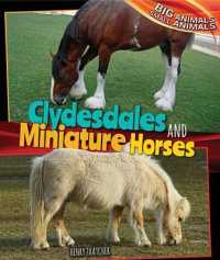 Clydesdales and Miniature Horses (Big Animals, Small Animals)