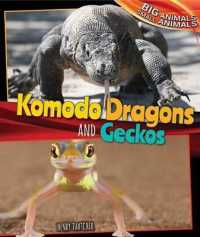Komodo Dragons and Geckos (Big Animals, Small Animals) （Library Binding）