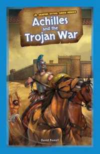 Achilles and the Trojan War (Jr. Graphic Myths: Greek Heroes)
