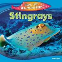 Stingrays (Real Life Sea Monsters) （Library Binding）