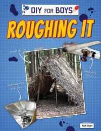 Roughing It (Diy for Boys) （Library Binding）