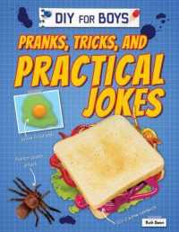 Pranks, Tricks, and Practical Jokes (Diy for Boys)