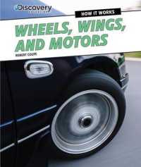 Wheels, Wings, and Motors (Discovery Education: How It Works)