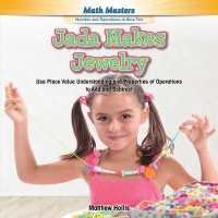 Jada Makes Jewelry : Use Place Value Understanding and Properties of Operations to Add and Subtract (Math Masters: Number and Operations in Base Ten) （Library Binding）