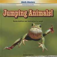 Jumping Animals! : Relate Addition and Subtraction to Length (Math Masters: Measurement and Data) （Library Binding）