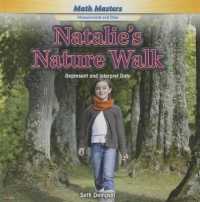 Natalie's Nature Walk : Represent and Interpret Data (Math Masters: Measurement and Data) （Library Binding）