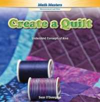 Create a Quilt : Understand Concepts of Area (Math Masters: Measurement and Data) （Library Binding）