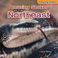 Amazing Snakes of the Northeast (Amazing Snakes) （Library Binding）