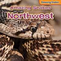 Amazing Snakes of the Northwest (Amazing Snakes)