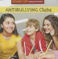 Antibullying Clubs (Stand Up: Bullying Prevention) （Library Binding）