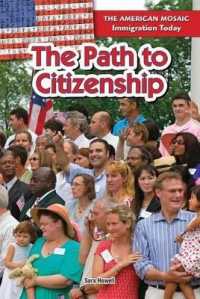 The Path to Citizenship (American Mosaic: Immigration Today) （Library Binding）