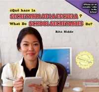 ¿Qué Hace La Secretaria de la Escuela? / What Do School Secretaries Do? (Oficios En Mi Escuela / Jobs in My School) （Library Binding）