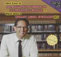 ¿Qué Hace El Especialista de Medios de la Biblioteca Escolar? / What Does a Library Media Specialist Do? (Oficios En Mi Escuela / Jobs in My School) （Library Binding）