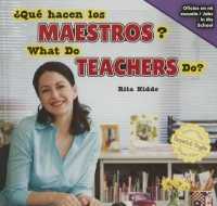 ¿Qué Hacen Los Maestros? / What Do Teachers Do? (Oficios En Mi Escuela / Jobs in My School) （Library Binding）