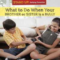 What to Do When Your Brother or Sister Is a Bully (Stand Up: Bullying Prevention)
