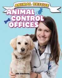 Animal Control Offices (Animal Rescue) （Library Binding）