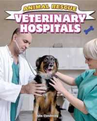 Veterinary Hospitals (Animal Rescue) （Library Binding）