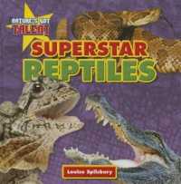 Superstar Reptiles (Nature's Got Talent) （Library Binding）