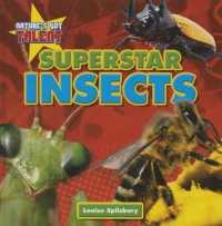 Superstar Insects (Nature's Got Talent) （Library Binding）