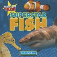 Superstar Fish (Nature's Got Talent) （Library Binding）