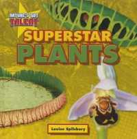 Superstar Plants (Nature's Got Talent) （Library Binding）