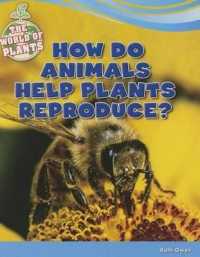 How Do Animals Help Plants Reproduce? (World of Plants)