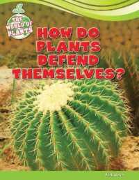 How Do Plants Defend Themselves? (World of Plants) （Library Binding）