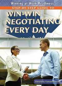 Step-By-Step Guide to Win-Win Negotiating Every Day (Winning at Work Readiness)