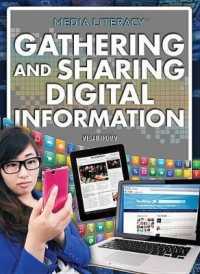 Gathering and Sharing Digital Information (Media Literacy) （Library Binding）