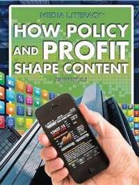 How Policy and Profit Shape Content (Media Literacy) （Library Binding）