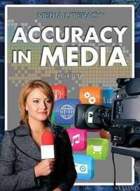 Accuracy in Media (Media Literacy) （Library Binding）