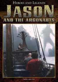 Jason and the Argonauts (Heroes and Legends) （Library Binding）