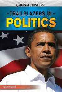 Trailblazers in Politics (Original Thinkers) （Library Binding）
