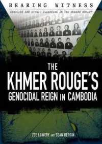 The Khmer Rouge's Genocidal Reign in Cambodia (Bearing Witness: Genocide and Ethnic Cleansing) （Library Binding）