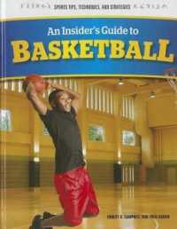 An Insider's Guide to Basketball (Sports Tips, Techniques, and Strategies) （Library Binding）