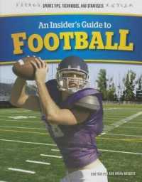 An Insider's Guide to Football (Sports Tips, Techniques, and Strategies) （Library Binding）