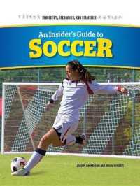 An Insider's Guide to Soccer (Sports Tips, Techniques, and Strategies)