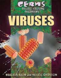 Viruses (Germs: Disease-causing Organisms)